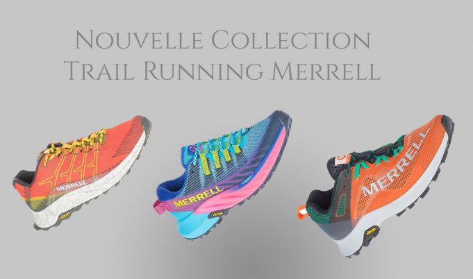 Nouvelle collection Trail Running Merrell 2021
