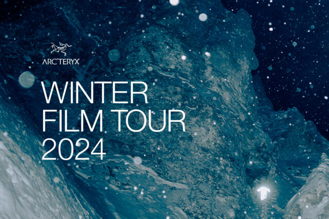 arcteryx-winter-film-tour-2024 Arc’teryx Winter Film Tour
